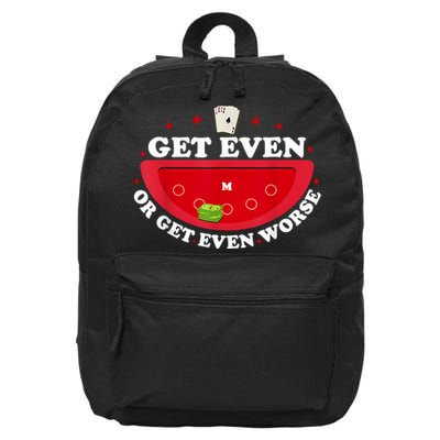 Get Even Or Get Even Worse 16 in Basic Backpack