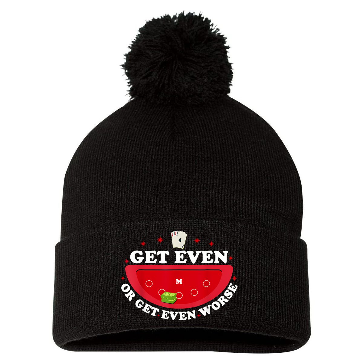 Get Even Or Get Even Worse Pom Pom 12in Knit Beanie
