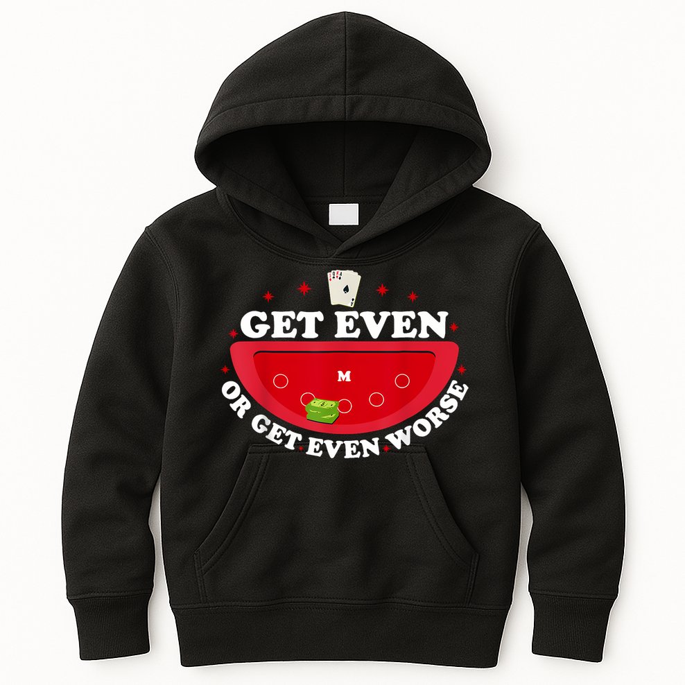 Get Even Or Get Even Worse Kids Hoodie