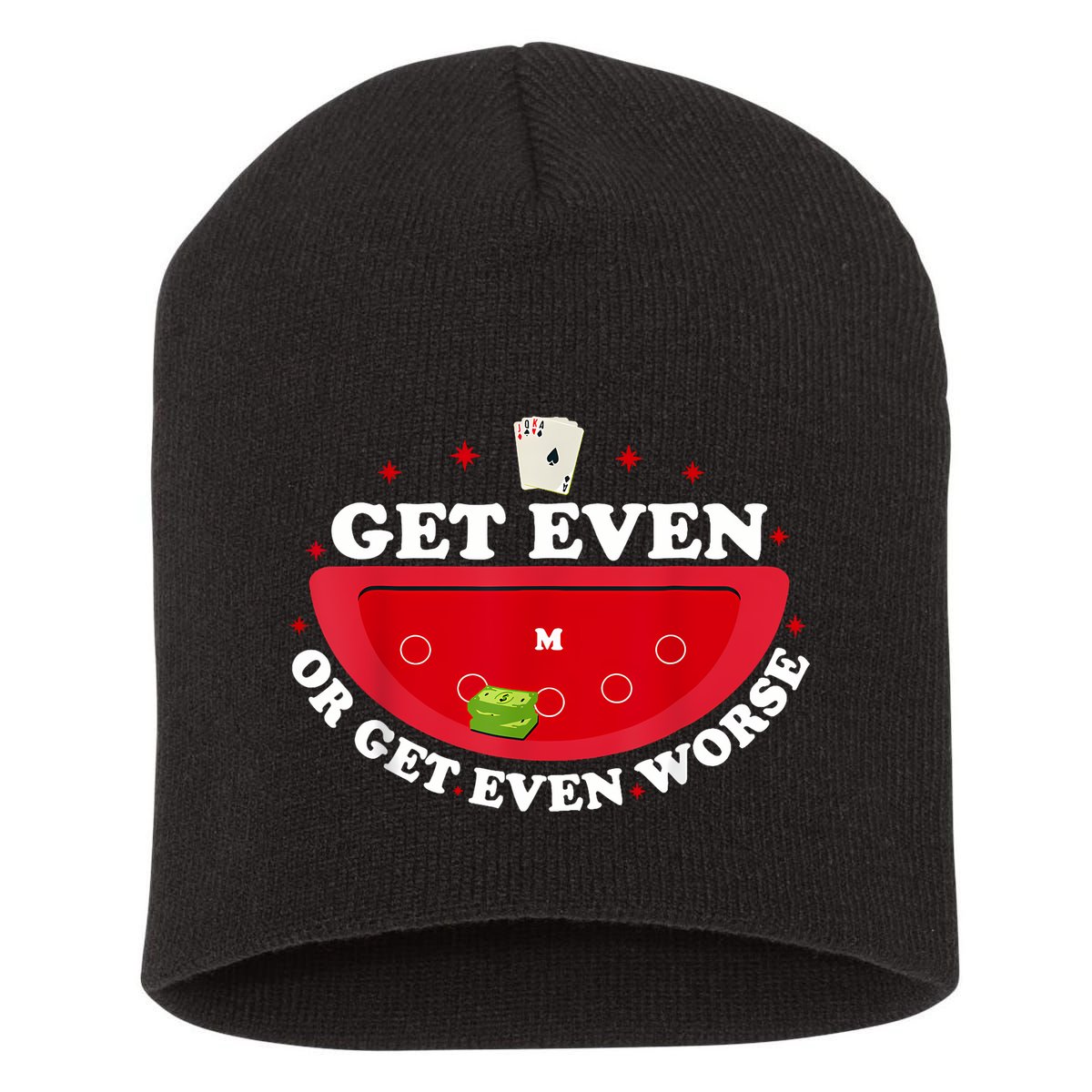 Get Even Or Get Even Worse Short Acrylic Beanie