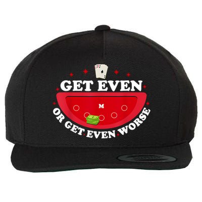Get Even Or Get Even Worse Wool Snapback Cap
