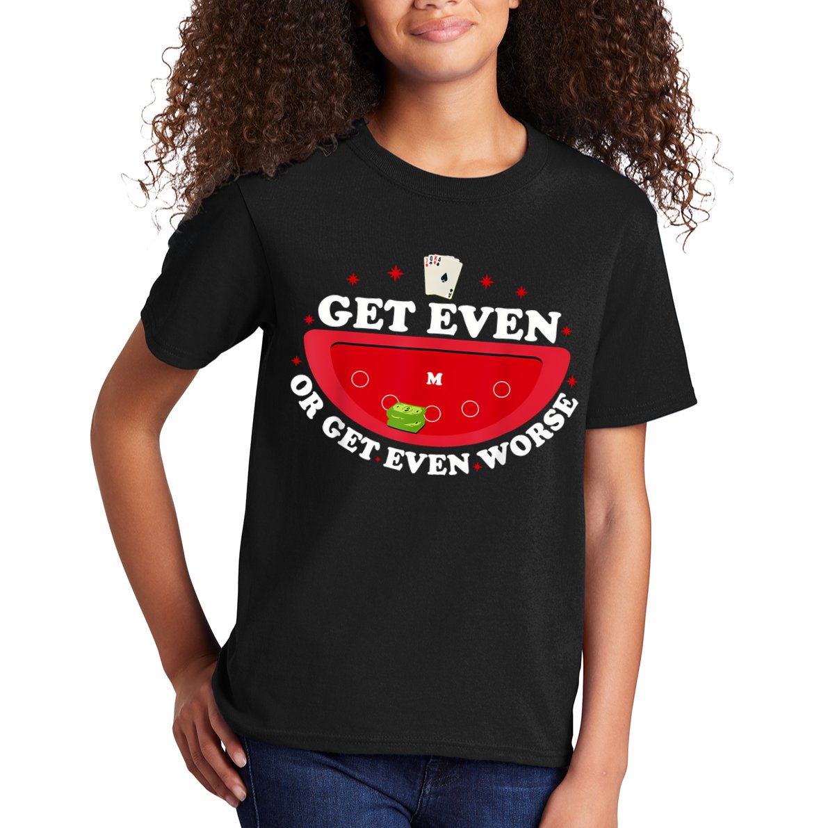 Get Even Or Get Even Worse Kids T-Shirt