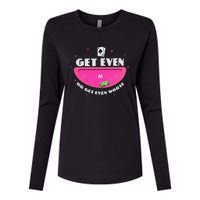 Get Even Or Get Even Worse Womens Cotton Relaxed Long Sleeve T-Shirt