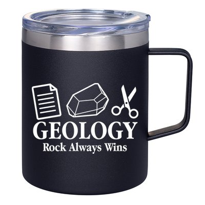 Geology Rock Always Wins 12oz Stainless Steel Coffee Mug