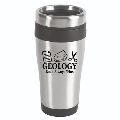 Geology Rock Always Wins 16oz Travel Tumbler