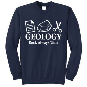 Geology Rock Always Wins Tall Sweatshirt