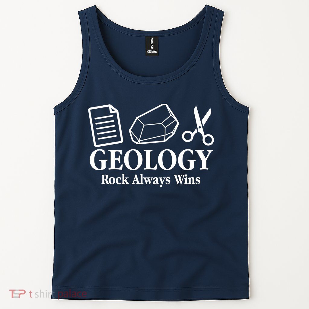 Geology Rock Always Wins Tank Top