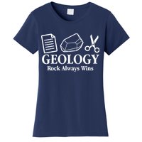 Geology Rock Always Wins Women's T-Shirt