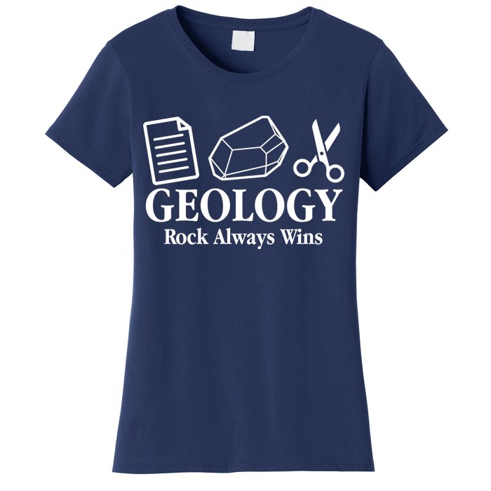 Geology Rock Always Wins Women's T-Shirt