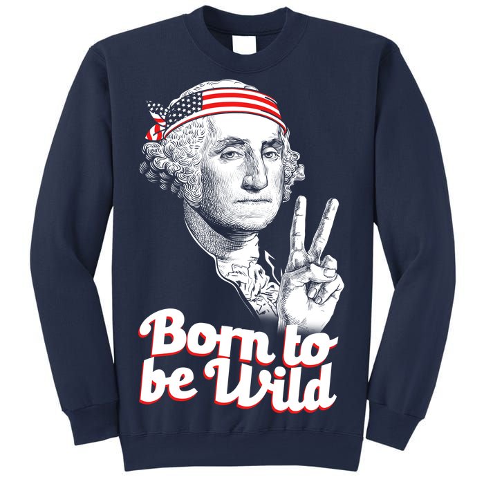 George Washington Born To Be Wild Sweatshirt