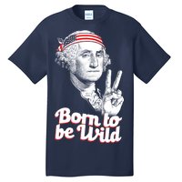 George Washington Born To Be Wild Tall T-Shirt