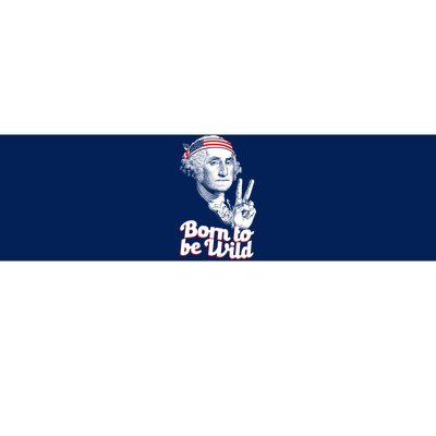 George Washington Born To Be Wild Bumper Sticker