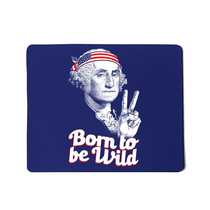 George Washington Born To Be Wild Mousepad