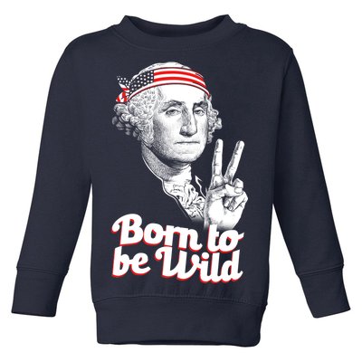 George Washington Born To Be Wild Toddler Sweatshirt