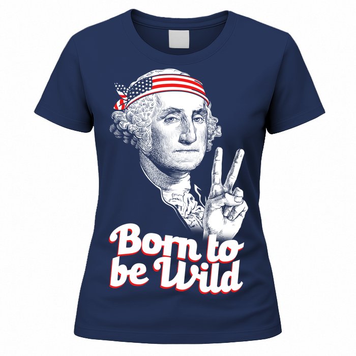 George Washington Born To Be Wild Women's T-Shirt