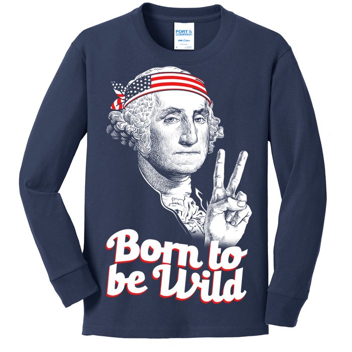 George Washington Born To Be Wild Kids Long Sleeve Shirt