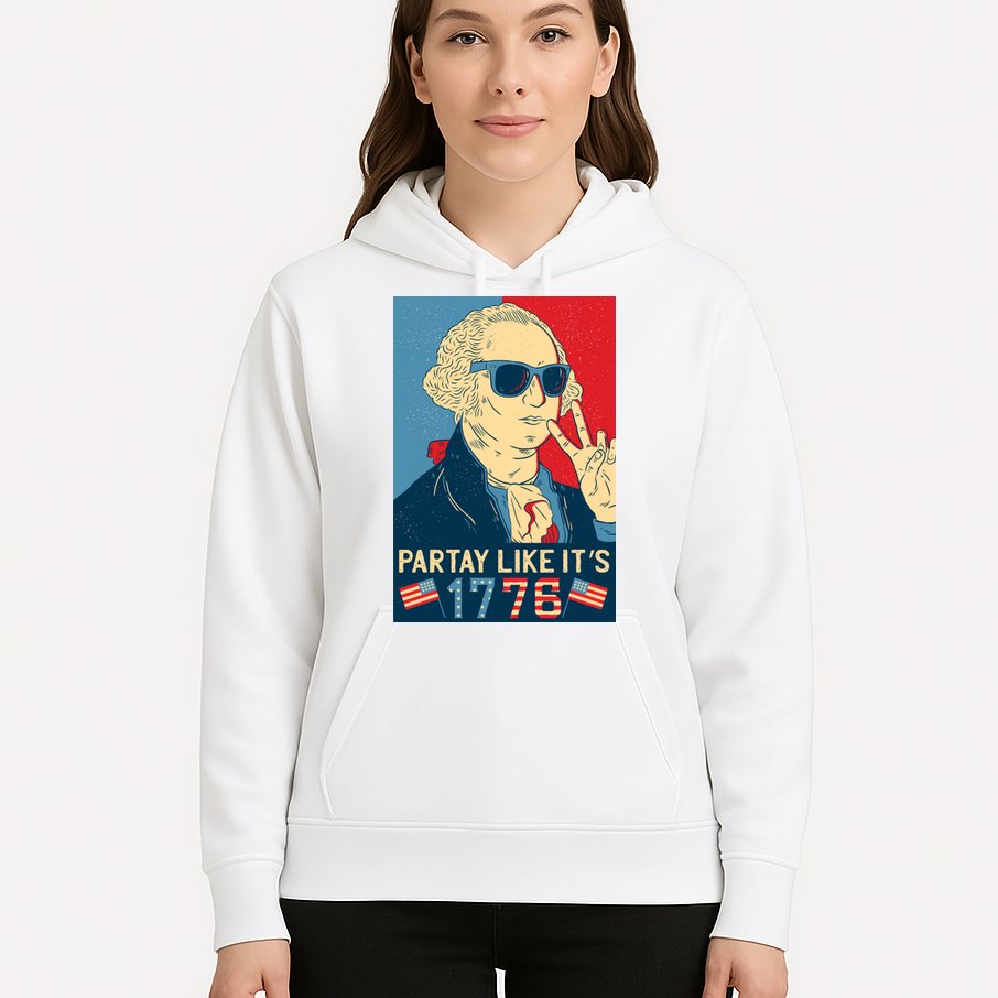 George Washington Party Like Its 1776 Hoodie