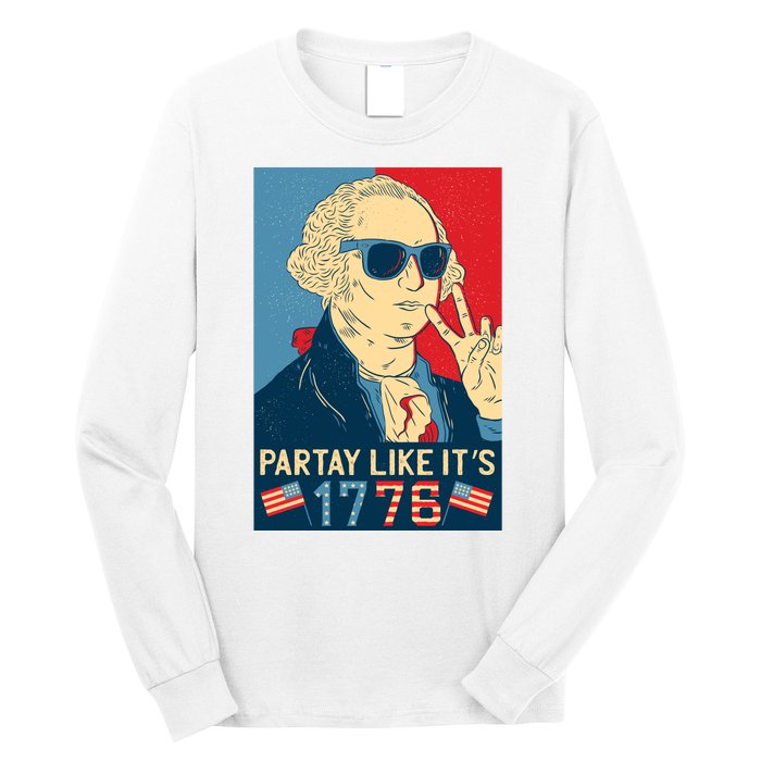 George Washington Party Like Its 1776 Long Sleeve Shirt