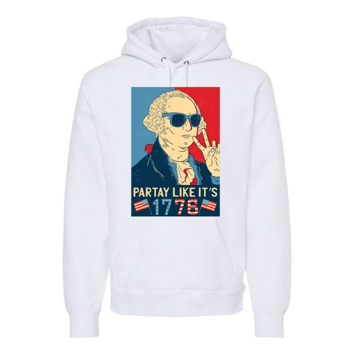 George Washington Party Like Its 1776 Premium Hoodie