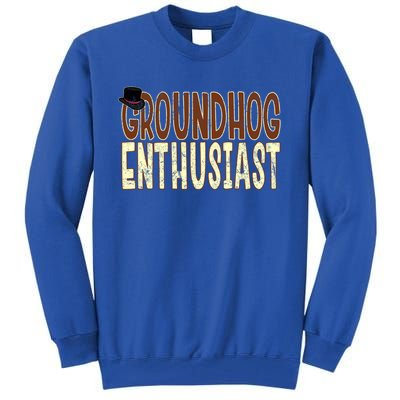 Groundhog Enthusiast Quote With Top Hat For Groundhog Love Cool Gift Tall Sweatshirt