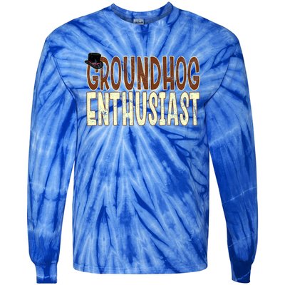 Groundhog Enthusiast Quote With Top Hat For Groundhog Love Cool Gift Tie-Dye Long Sleeve Shirt