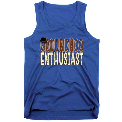 Groundhog Enthusiast Quote With Top Hat For Groundhog Love Cool Gift Tank Top