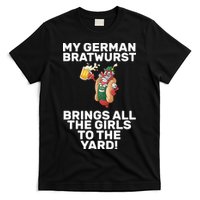 German Bratwurst Brings Girls To The Yard T-Shirt