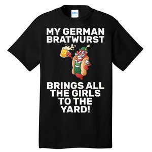 German Bratwurst Brings Girls To The Yard Tall T-Shirt