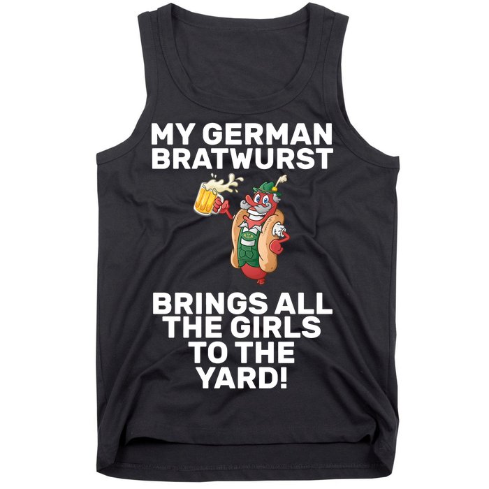 German Bratwurst Brings Girls To The Yard Tank Top