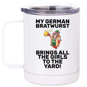 German Bratwurst Brings Girls To The Yard 12 oz Stainless Steel Tumbler Cup