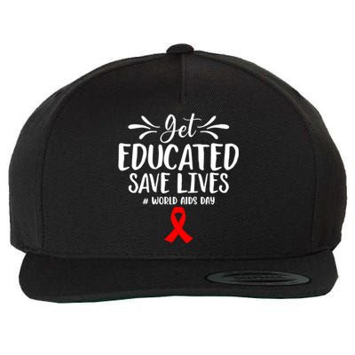 Get Educated Save Lives World Aids Day Gift Wool Snapback Cap