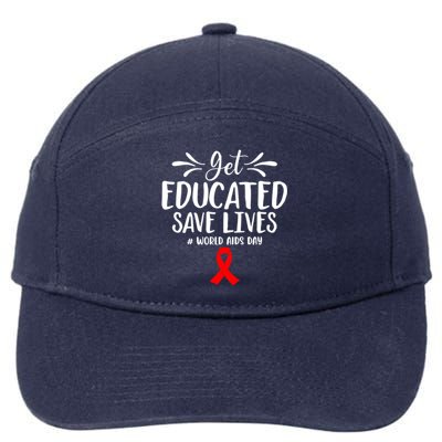 Get Educated Save Lives World Aids Day Gift 7-Panel Snapback Hat