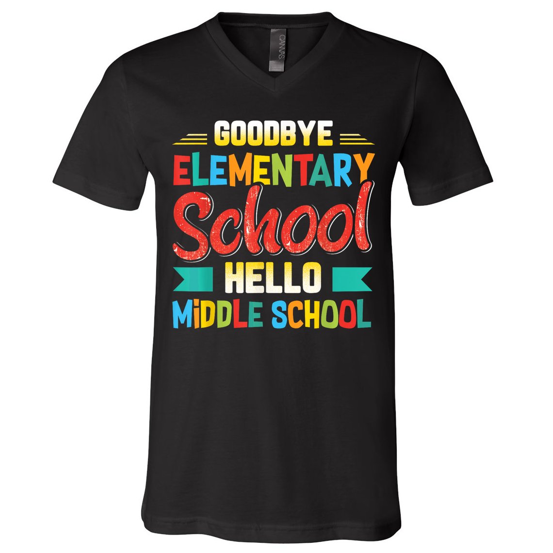Goodbye Elementary School Hello Middle School Last Day V-Neck T-Shirt