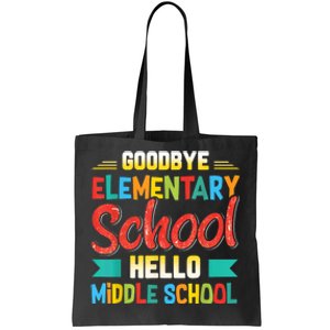 Goodbye Elementary School Hello Middle School Last Day Tote Bag