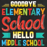 Goodbye Elementary School Hello Middle School Last Day Tumbler