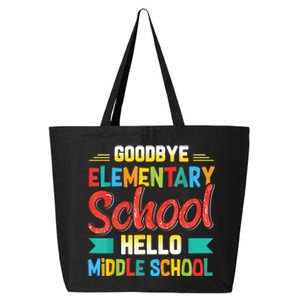 Goodbye Elementary School Hello Middle School Last Day 25L Jumbo Tote