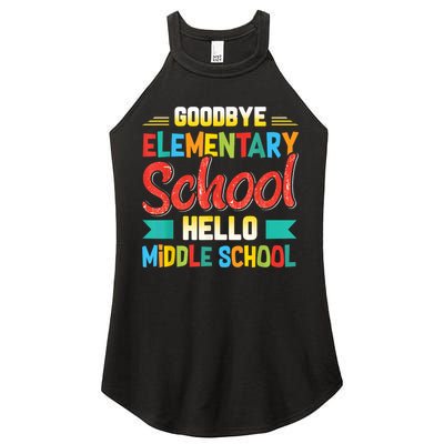 Goodbye Elementary School Hello Middle School Last Day Women's Perfect Tri Rocker Tank