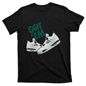 Got Em Smile Matching Oxidized Green 4s Gift T-Shirt