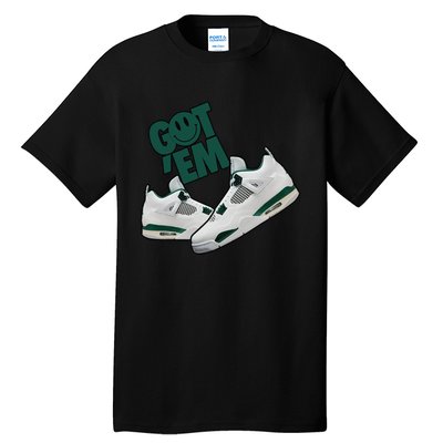 Got Em Smile Matching Oxidized Green 4s Gift Tall T-Shirt