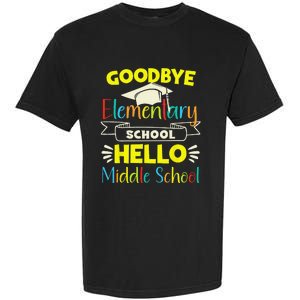 Goodbye elementary school Graduation To Middle school Garment-Dyed Heavyweight T-Shirt