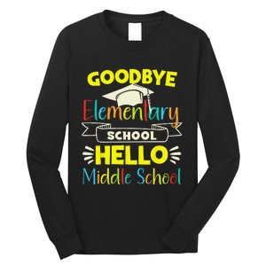 Goodbye elementary school Graduation To Middle school Long Sleeve Shirt