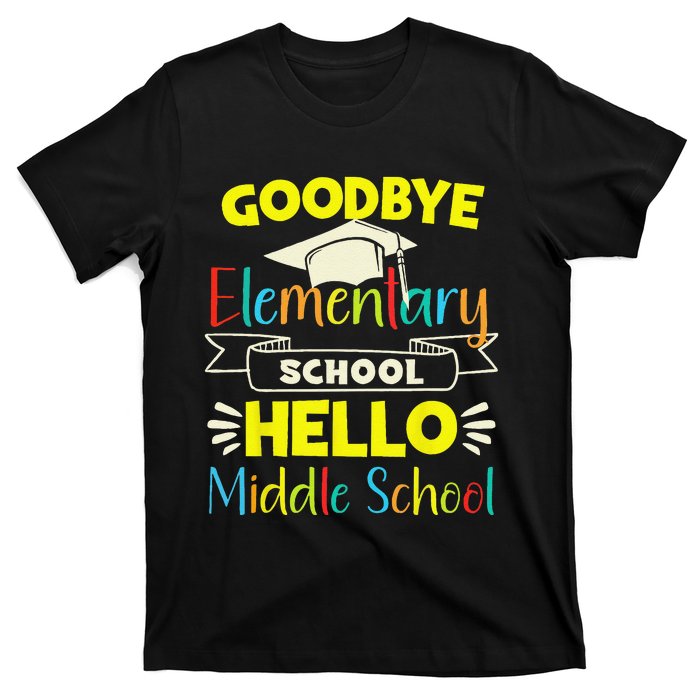 Goodbye elementary school Graduation To Middle school T-Shirt