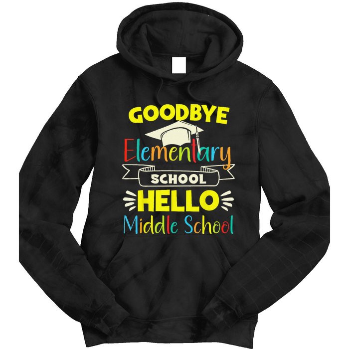 Goodbye elementary school Graduation To Middle school Tie Dye Hoodie