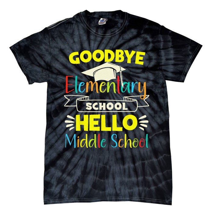 Goodbye elementary school Graduation To Middle school Tie-Dye T-Shirt