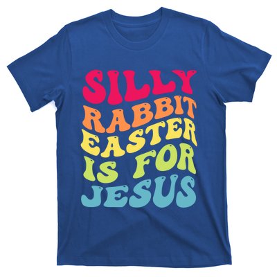 Groovy Easter Silly Rabbit Easter Is For Jesus Retro Groovy Gift T-Shirt