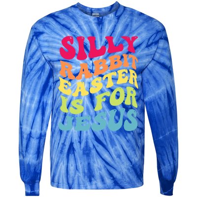 Groovy Easter Silly Rabbit Easter Is For Jesus Retro Groovy Gift Tie-Dye Long Sleeve Shirt