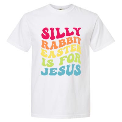 Groovy Easter Silly Rabbit Easter Is For Jesus Retro Groovy Gift Garment-Dyed Heavyweight T-Shirt