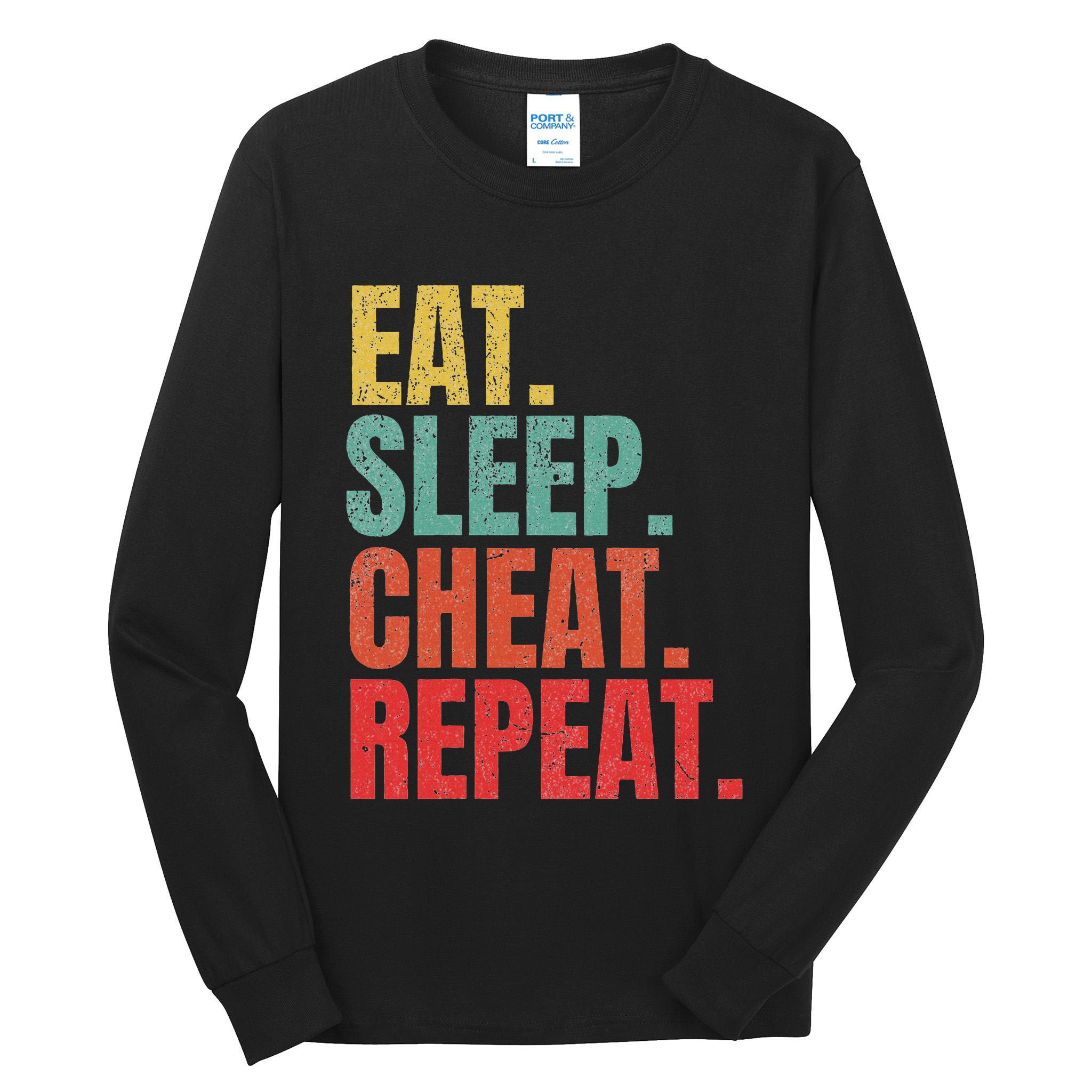 Gamer Eat Sleep Cheat Repeat Funny Gaming Humor Tall Long Sleeve T-Shirt