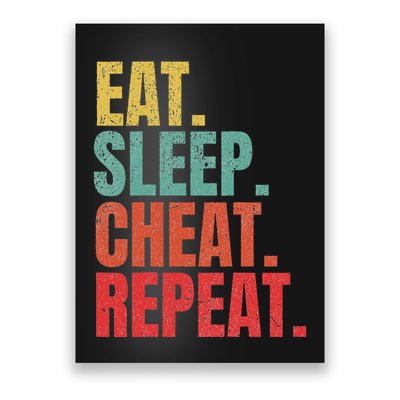 Gamer Eat Sleep Cheat Repeat Funny Gaming Humor Poster