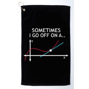 Geek Equation Study Solve Sometimes I Go Off On A Tangent Platinum Collection Golf Towel